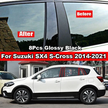 8шт Стойки Стойки Двери Окна Автомобиля, Накладка, Наклейка, Глянцевые Черные Внешние Детали для Suzuki SX4 S-cross 2014 2015 2016 2017-2021
